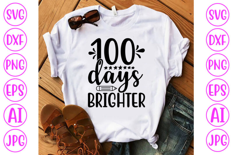 100 Days Brighter Svg