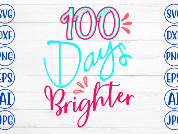 100 days brighter svg cut file