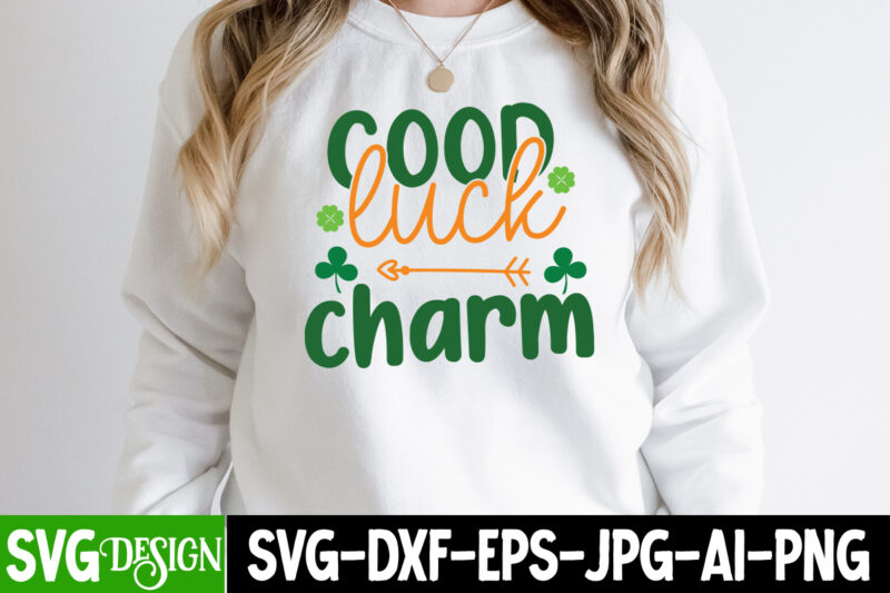 Good luck Charm T-Shirt Design, Good luck Charm SVG Cut File, ,St. Patrick's Day Svg design,St. Patrick's Day Svg Bundle, St. Patrick's Day Svg, St. Paddys Day svg, Clover Svg,St