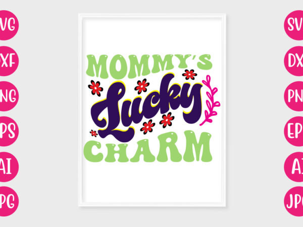 Mommy’s lucky charm retro design