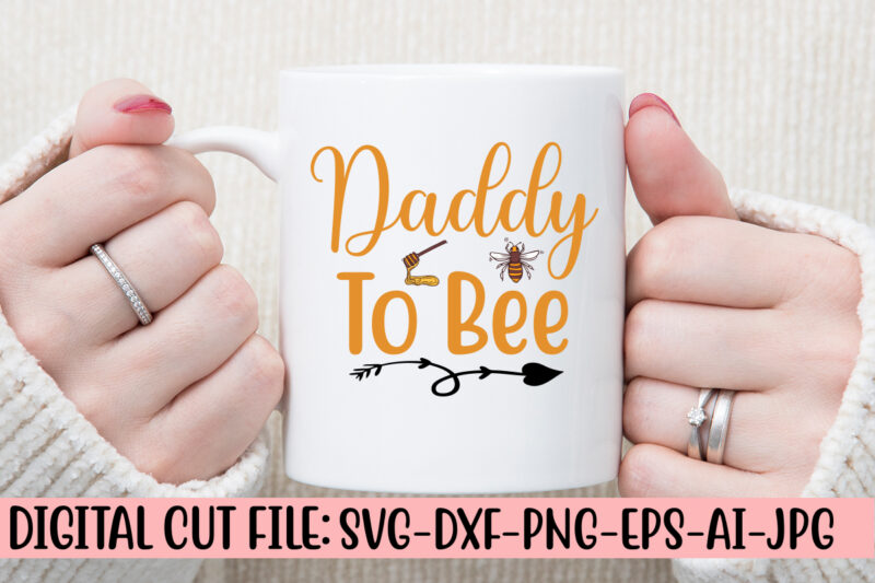 Daddy To Bee SVG