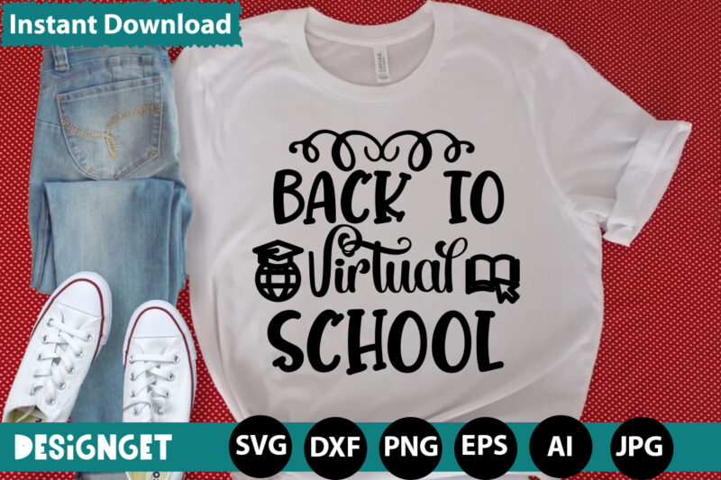 BACK TO VIRTUAL SCHOOL T-shirt Design,Teacher Svg Bundle,SVGs,quotes-and-sayings,food-drink,print-cut,mini-bundles,on-sale Teacher Quote Svg, Teacher Svg, School Svg, Teacher Life Svg, Back to School Svg, Teacher Appreciation Svg,Teacher Svg Bundle, Teacher Quote Svg,