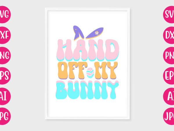 Hand off my bunny retro design