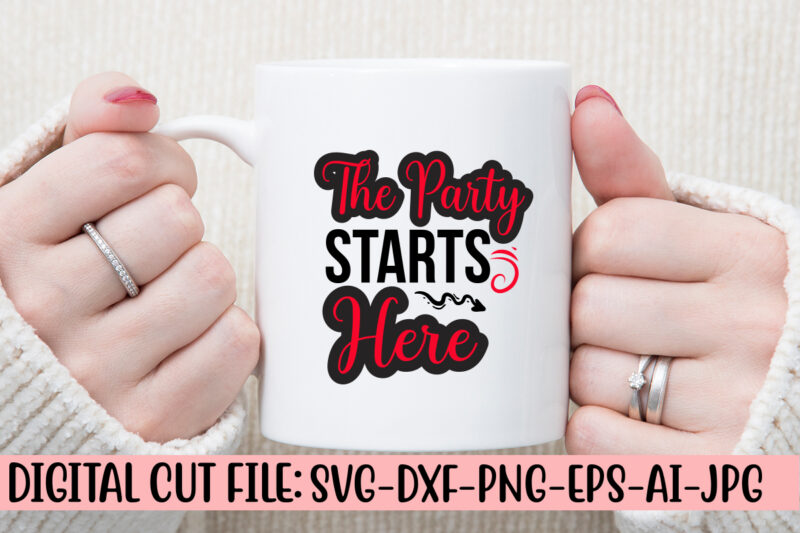 The Party Starts Here SVG Cut File