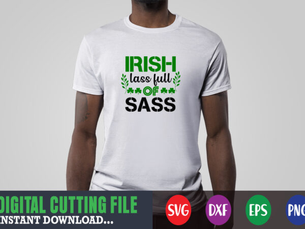 Irish lass full of sass svg t shirt design for sale