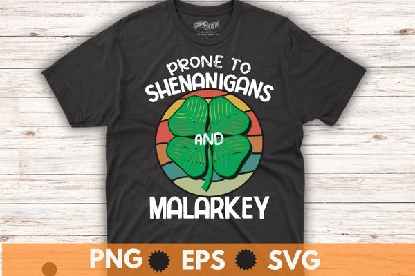 Prone To Shenanigans And Malarkey Funny St Patricks Day Boys T-Shirt design vector svg, vintage shamrock, st pattys day shirt