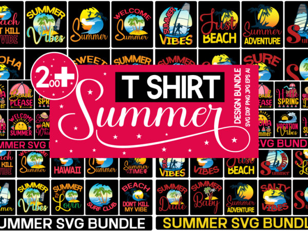 Summer t-shirt design bundle,mega summer svg bundle,summer svg bundle, summer svg bundle quotes, summer svg vector for t-shirt bundle,adventure svg awesome camping t-shirt baby camping t shirt big camping bundle