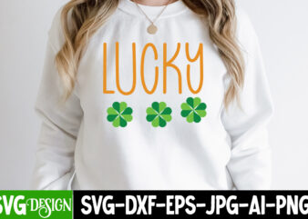 Lucky SVG Cute File,,St. Patrick’s Day Svg design,St. Patrick’s Day Svg Bundle, St. Patrick’s Day Svg, St. Paddys Day svg, Clover Svg,St Patrick’s Day SVG Bundle, Lucky svg, Irish svg,