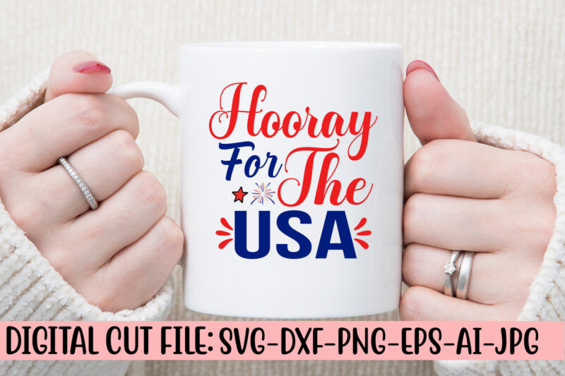 Hooray For The Usa SVG Cut File