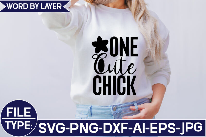 One Cute Chick SVG Cut File