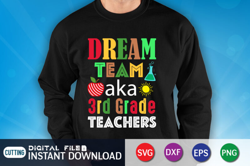 Dream team aka 3rd grade teachers svg,100 hearts svg, loving school svg, 100th day of school svg, silhouette, cricut, cut file t-shirt design