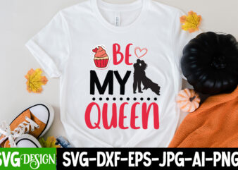 be my queen T-Shirt Design, be my queen SVG Cut File, LOVE Sublimation Design, LOVE Sublimation PNG , Retro Valentines SVG Bundle, Retro Valentine Designs svg, Valentine Shirts svg, Cute