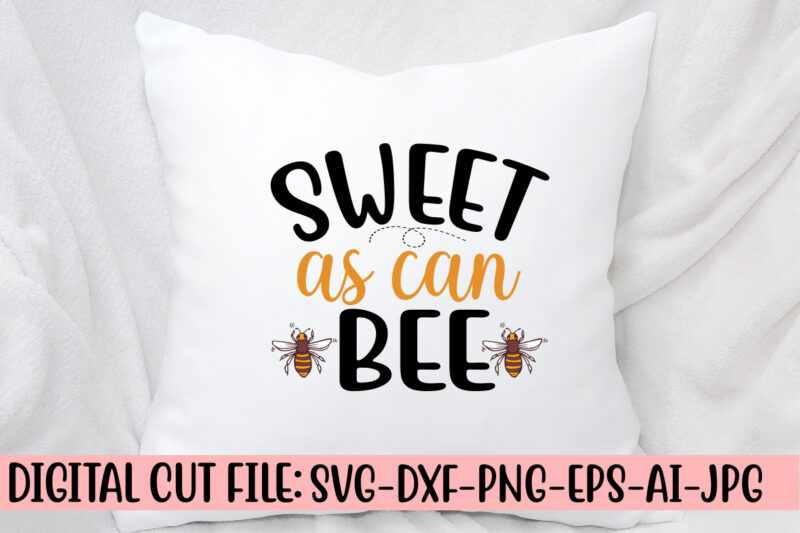 Sweet As Can Bee SVG