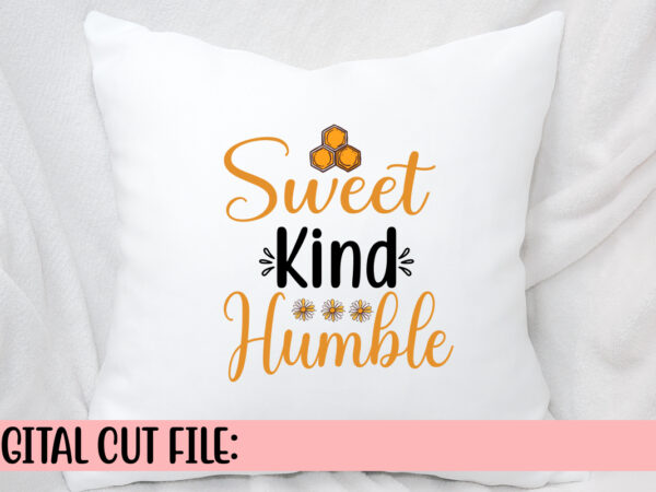 Sweet kind humble svg t shirt template vector