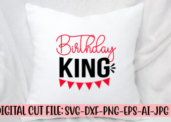 Birthday King SVG Cut File