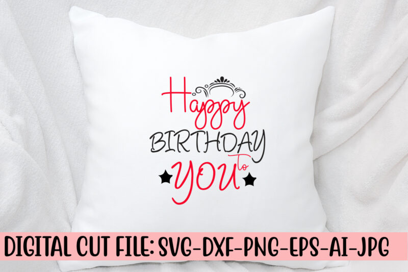 Happy Birthday To You SVG Design