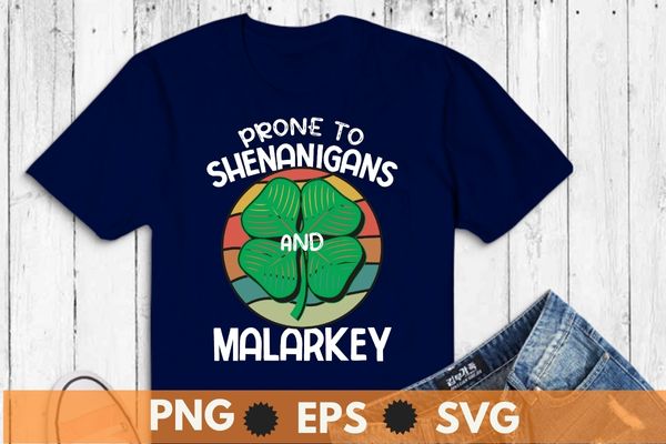 Prone to shenanigans and malarkey funny st patricks day boys t-shirt design vector svg, vintage shamrock, st pattys day shirt