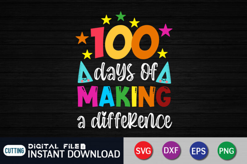 100 days of making a difference svg 100 hearts svg, loving school svg, 100th day of school svg, silhouette, cricut, cut file t-shirt design