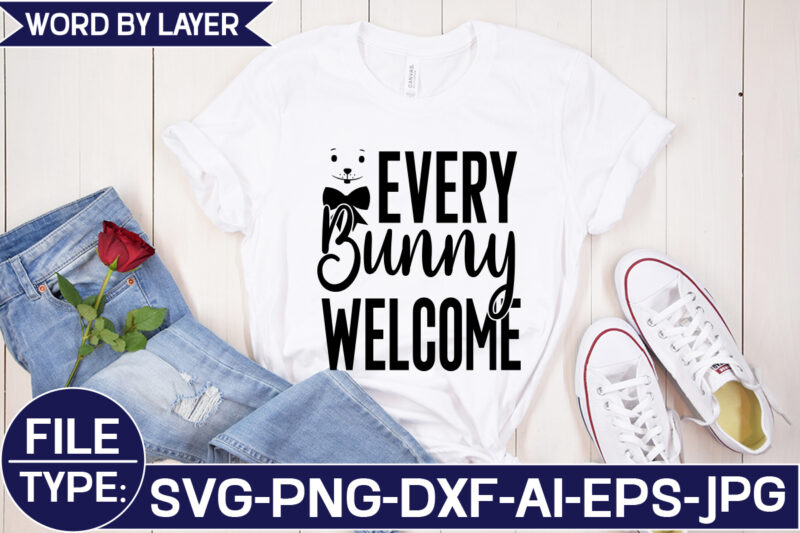 Every Bunny Welcome SVG Cut File