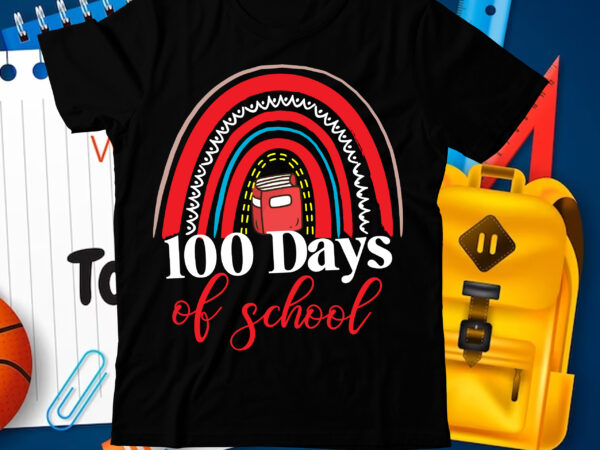 100 days of school t-shirt bundle, 100 days of school svg cut file, 100 days of school svg, 100 days of making a difference svg,happy 100th day of school teachers