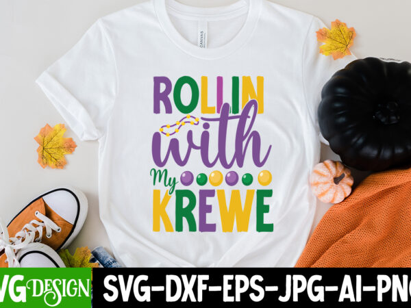 Rollin with my knewe t-shirt design,160 mardi gras svg bundle, mardi gras clipart, carnival mask silhouette, mask svg, carnival svg, festival svg, mardi gras carnival svg ,boy mardi gras svg,