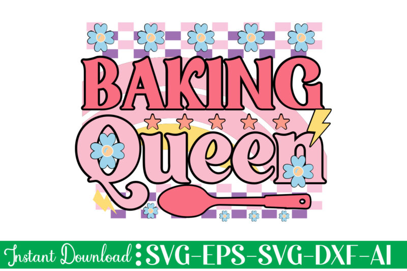 Baking Queen t-shirt design bundle,Farmhouse svg Bundle, Family Sign svg, Rustic Sign svg, Wood Sign svg, Bathroom svg, Kitchen Sign svg, Laundry Sign svg, Southern svg Kitchen Bunlde SVG, Kitchen