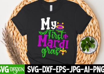 My First Mardi Gras t-Shirt Design, My First Mardi Gras SVG Cut File, 160 Mardi Gras SVG Bundle, Mardi Gras Clipart, Carnival mask silhouette, Mask SVG, Carnival SVG, Festival svg,
