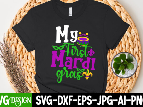 My first mardi gras t-shirt design, my first mardi gras svg cut file, 160 mardi gras svg bundle, mardi gras clipart, carnival mask silhouette, mask svg, carnival svg, festival svg,