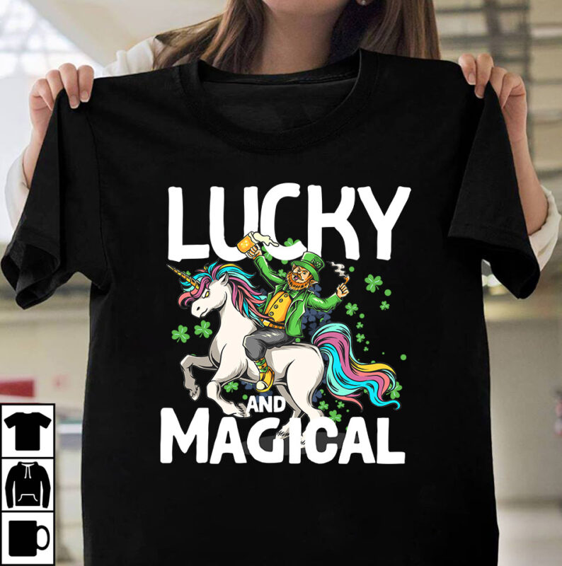 Lucky And Magical T-Shirt Design, Lucky And Magical SVG Cut File, St.Patrick's Day T-Shirt Design bundle, Happy St.Patrick's Day SublimationBUndle , St.Patrick's Day SVG Mega Bundle , ill be irish