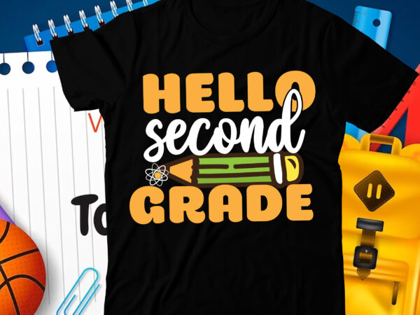 Hello second grade t-shirt design, hello second grade svg cut file, 100 days of school svg, 100 days of making a difference svg,happy 100th day of school teachers 100 days