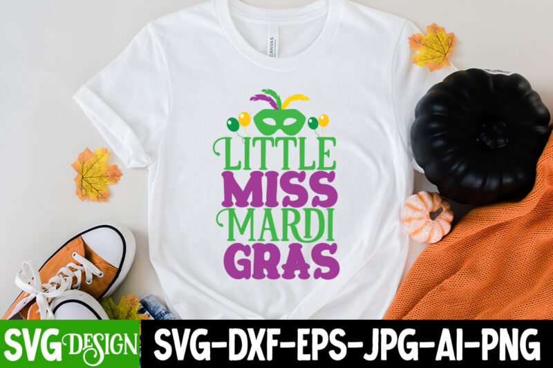 Little Miss Mardi Gras T-shirt Design,160 Mardi Gras SVG Bundle, Mardi Gras Clipart, Carnival mask silhouette, Mask SVG, Carnival SVG, Festival svg, Mardi Gras Carnival svg ,Boy Mardi Gras Svg,