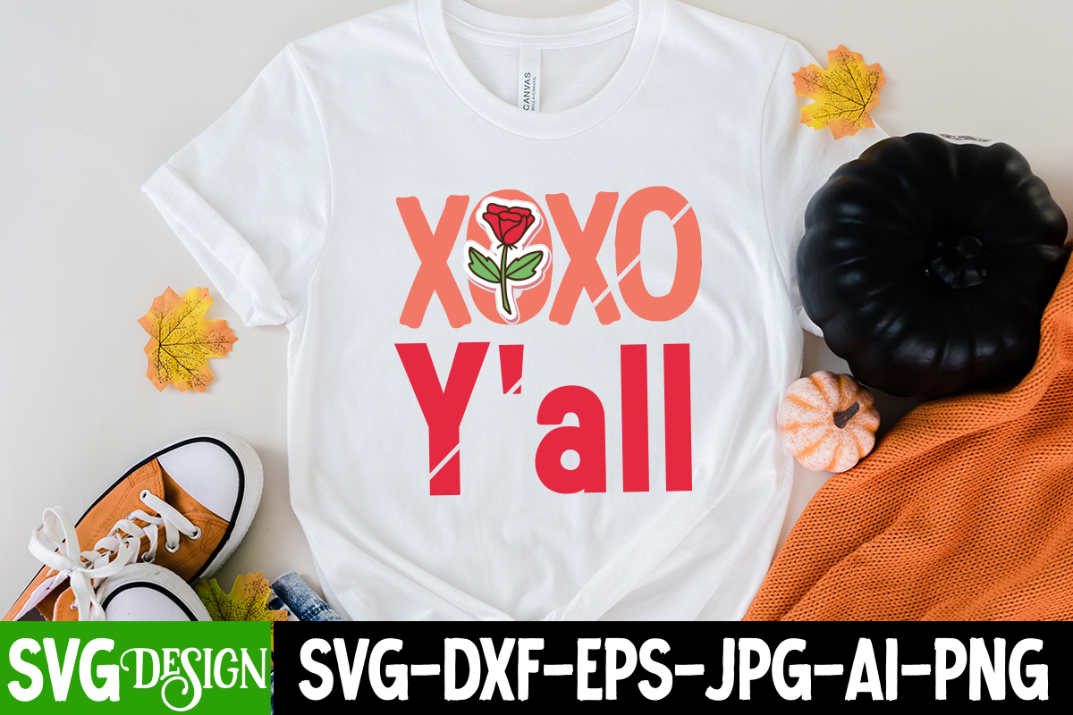 Xoxo Yall T Shirt Design Xoxo Yall Svg Cut File Love Sublimation