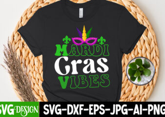 Mardi Gras Vibes T-Shirt Design, Mardi Gras Vibes SVG Cut File, 160 Mardi Gras SVG Bundle, Mardi Gras Clipart, Carnival mask silhouette, Mask SVG, Carnival SVG, Festival svg, Mardi Gras