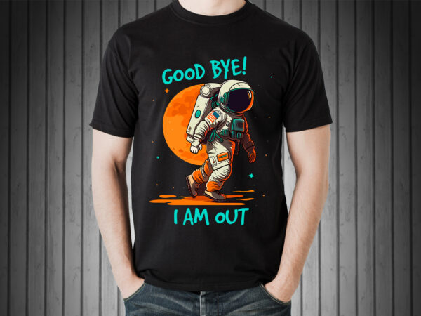 Astronaut good bye t-shirt design