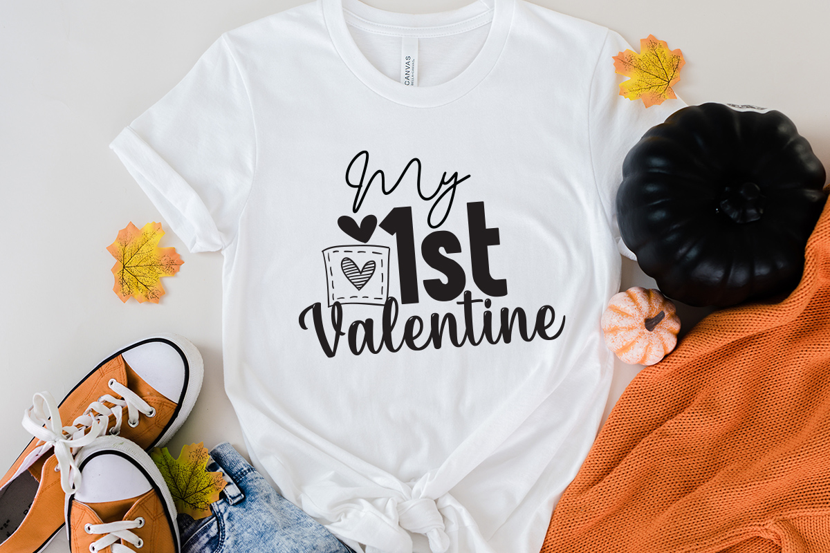 My 1st Valentine T-Shirt Design, My 1st Valentine SVG Cut File, LOVE ...
