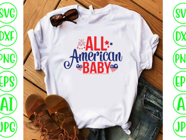 All american baby svg cut file t shirt vector