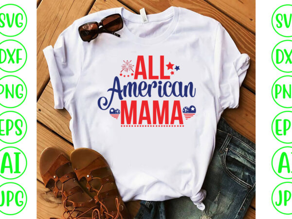 All american mama svg cut file t shirt vector