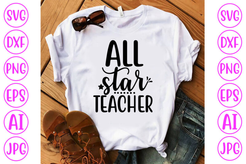 All Star Teacher SVG Cut File