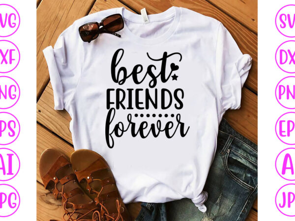 Best friends forever svg cut file t shirt template
