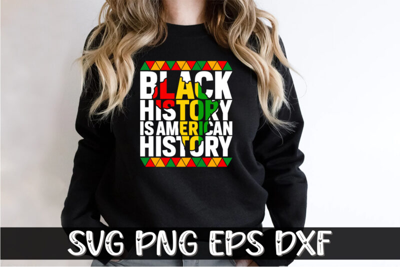 Black History Is American History t-shirt design,black history is world history svg cut file, black history month t-shirt design bundle, black lives matter t-shirt design bundle , make every month