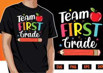 Team First Grade, 100 days of school shirt print template, second grade svg, 100th day of school, teacher svg, livin that life svg, sublimation design, 100th day shirt design school