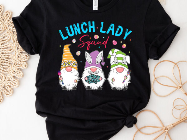 Cute easter day gnome love lunch lady squad matching nc 2502 t shirt vector file
