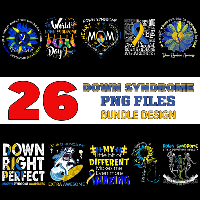 26 Down Syndrome PNG T-shirt Designs Bundle For Commercial Use, Down Syndrome T-shirt, Down Syndrome png file, Down Syndrome digital file, Down Syndrome gift, Down Syndrome download, Down Syndrome design