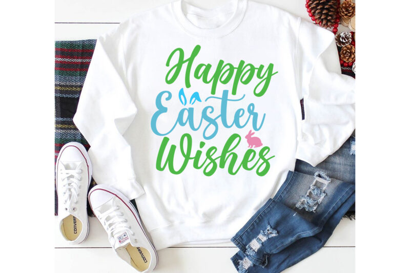 Happy Easter Wishes T-shirt Design,a-z t-shirt design design bundles all easter eggs babys first easter bad bunny bad bunny merch bad bunny shirt bike with flowers hello spring daisy bees