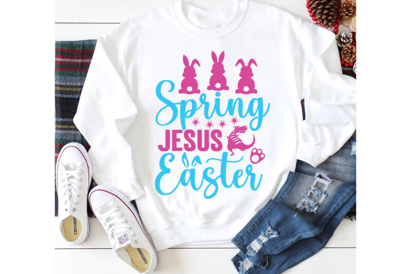 Spring Jesus Easter T-shirt Design,a-z t-shirt design design bundles all easter eggs babys first easter bad bunny bad bunny merch bad bunny shirt bike with flowers hello spring daisy bees