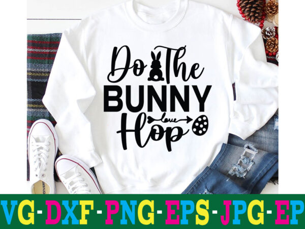 Do the bunny hop t-shirt design,a-z t-shirt design design bundles all easter eggs babys first easter bad bunny bad bunny merch bad bunny shirt bike with flowers hello spring daisy