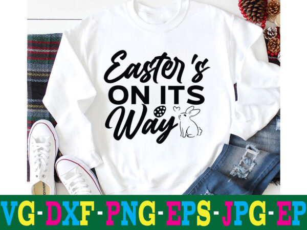 Easter’s on its way t-shirt design,a-z t-shirt design design bundles all easter eggs babys first easter bad bunny bad bunny merch bad bunny shirt bike with flowers hello spring daisy