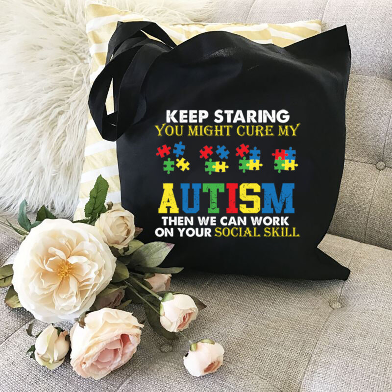 Funny Keep Staring Autism Awareness Autistic T-Shirt, Autism Awareness Shirt, Autism Awareness Gift PNG file PL