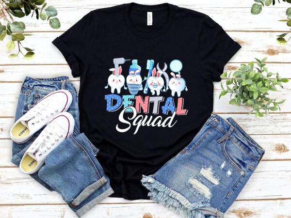 Funny teeth dental squad dentist happy easter day nl 2002 t shirt graphic design