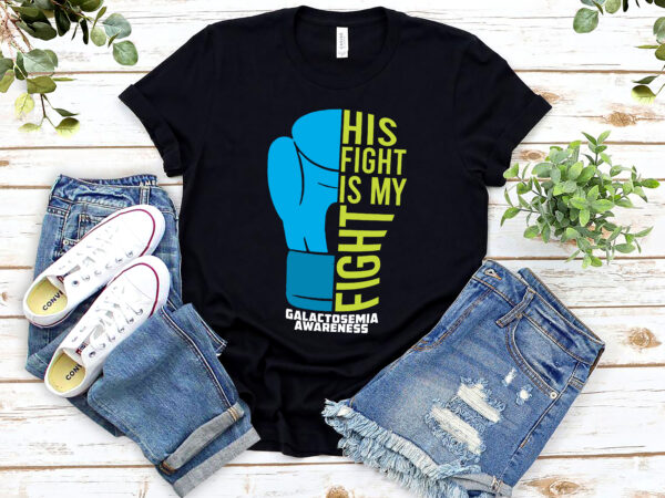 Galactosemia awareness his fight is my fight shirt, gift for galactosemia fighter, galactosemia, galactose, blue boxing glove png file pl